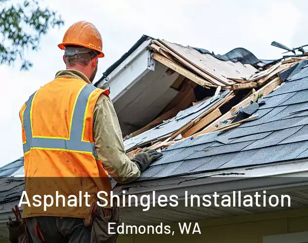  Asphalt Shingles Installation Edmonds, WA