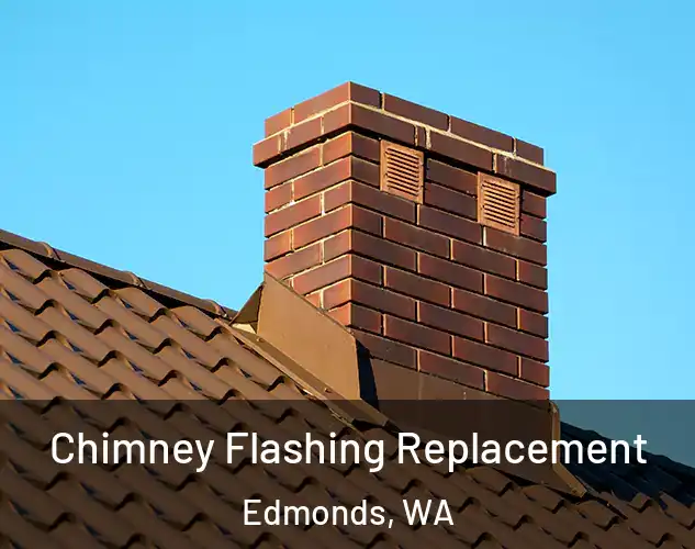  Chimney Flashing Replacement Edmonds, WA