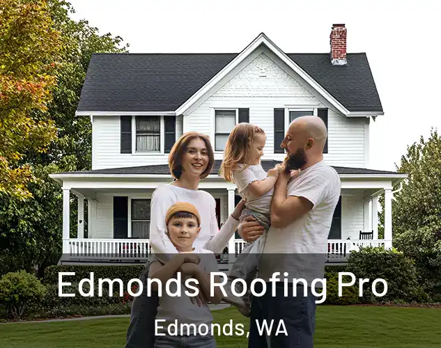  Edmonds Roofing Pro Edmonds, WA