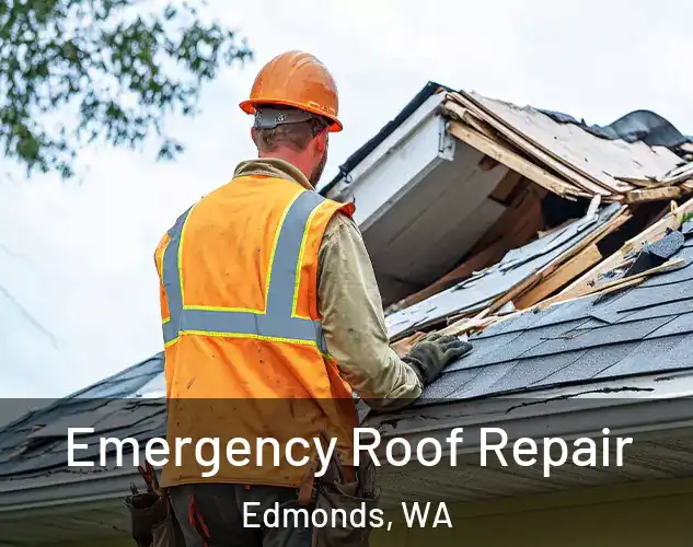  Emergency Roof Repair Edmonds, WA