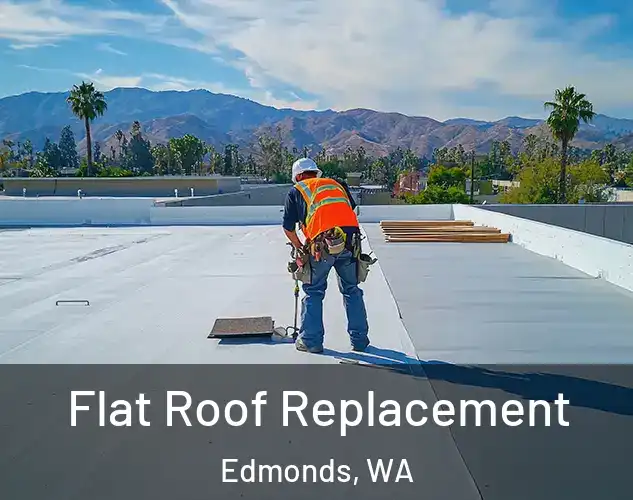  Flat Roof Replacement Edmonds, WA