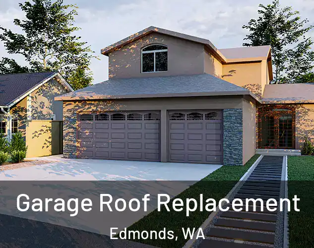  Garage Roof Replacement Edmonds, WA