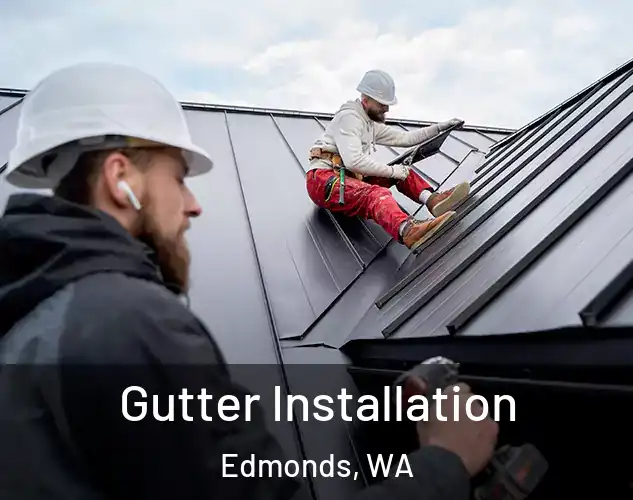  Gutter Installation Edmonds, WA