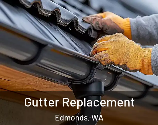  Gutter Replacement Edmonds, WA