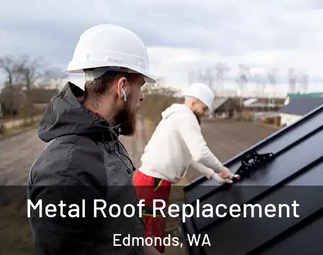  Metal Roof Replacement Edmonds, WA
