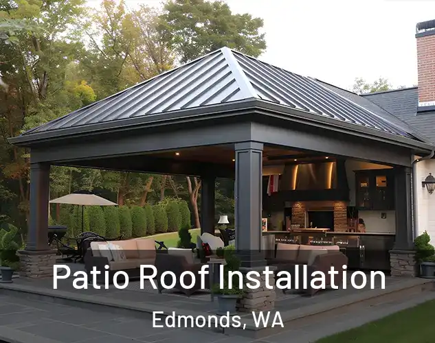  Patio Roof Installation Edmonds, WA