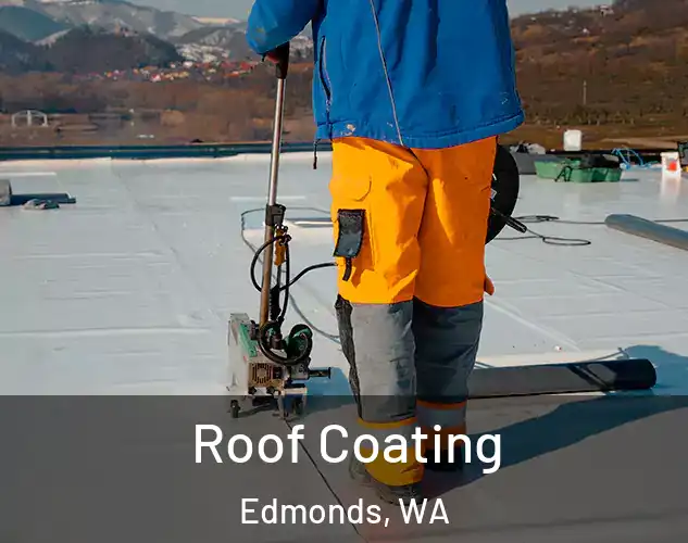  Roof Coating Edmonds, WA