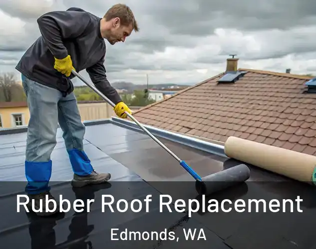  Rubber Roof Replacement Edmonds, WA