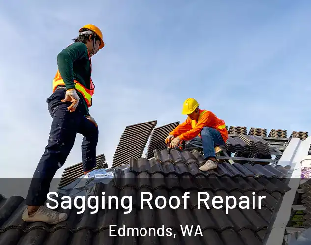  Sagging Roof Repair Edmonds, WA