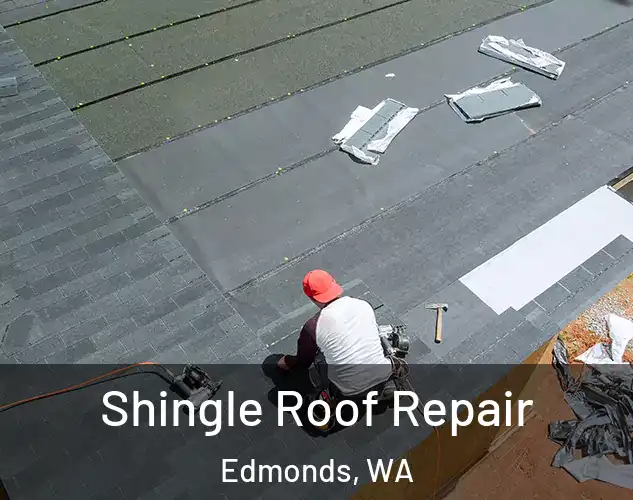 Shingle Roof Repair Edmonds, WA