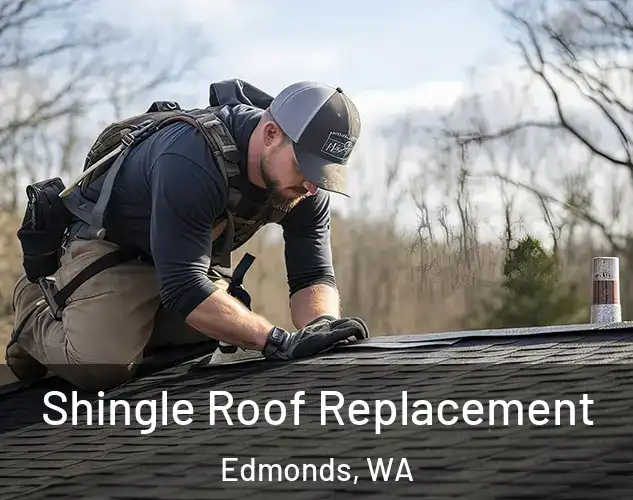  Shingle Roof Replacement Edmonds, WA