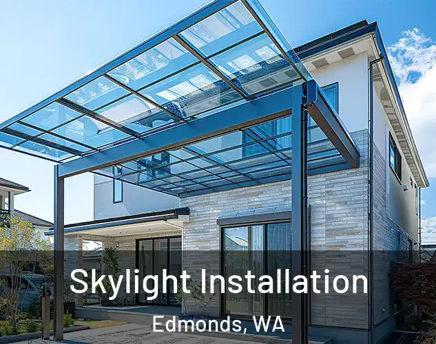  Skylight Installation Edmonds, WA