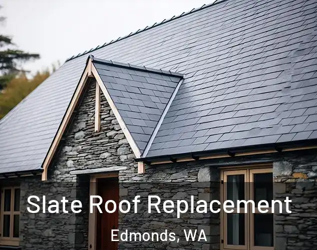  Slate Roof Replacement Edmonds, WA