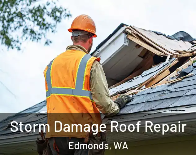  Storm Damage Roof Repair Edmonds, WA