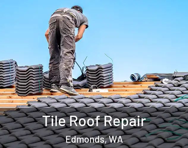  Tile Roof Repair Edmonds, WA