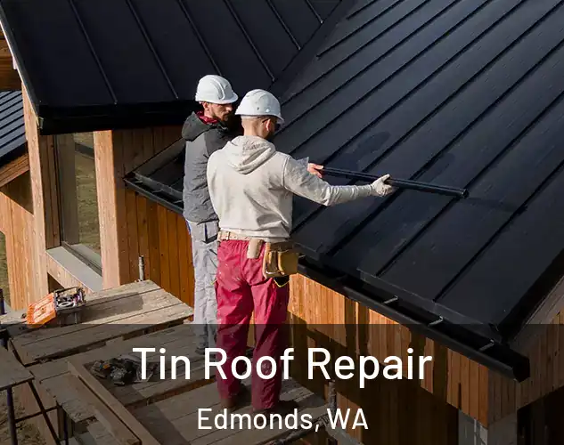  Tin Roof Repair Edmonds, WA