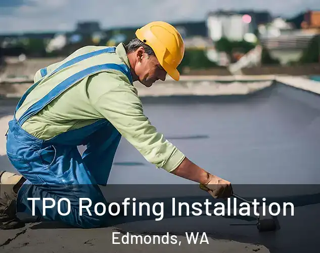  TPO Roofing Installation Edmonds, WA